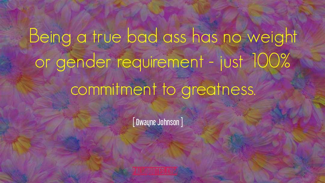 His Commitment quotes by Dwayne Johnson