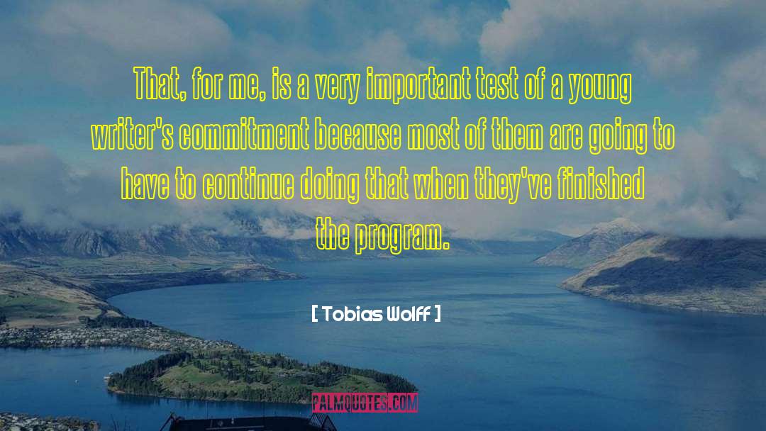 His Commitment quotes by Tobias Wolff