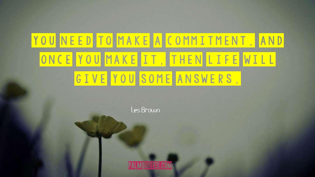 His Commitment quotes by Les Brown