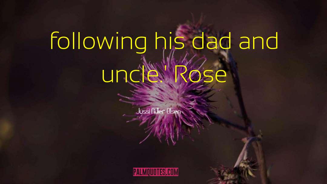 His Dad quotes by Jussi Adler-Olsen