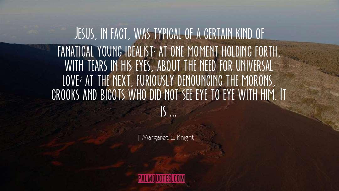 His Eyes quotes by Margaret E. Knight