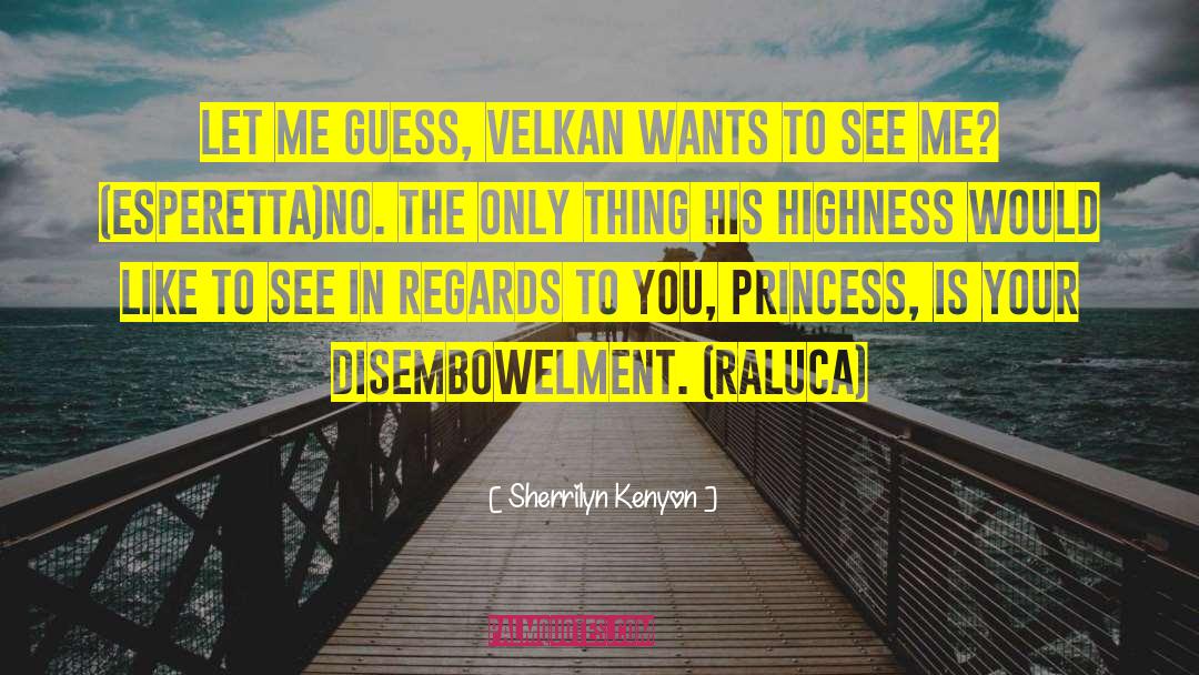 His Highness quotes by Sherrilyn Kenyon