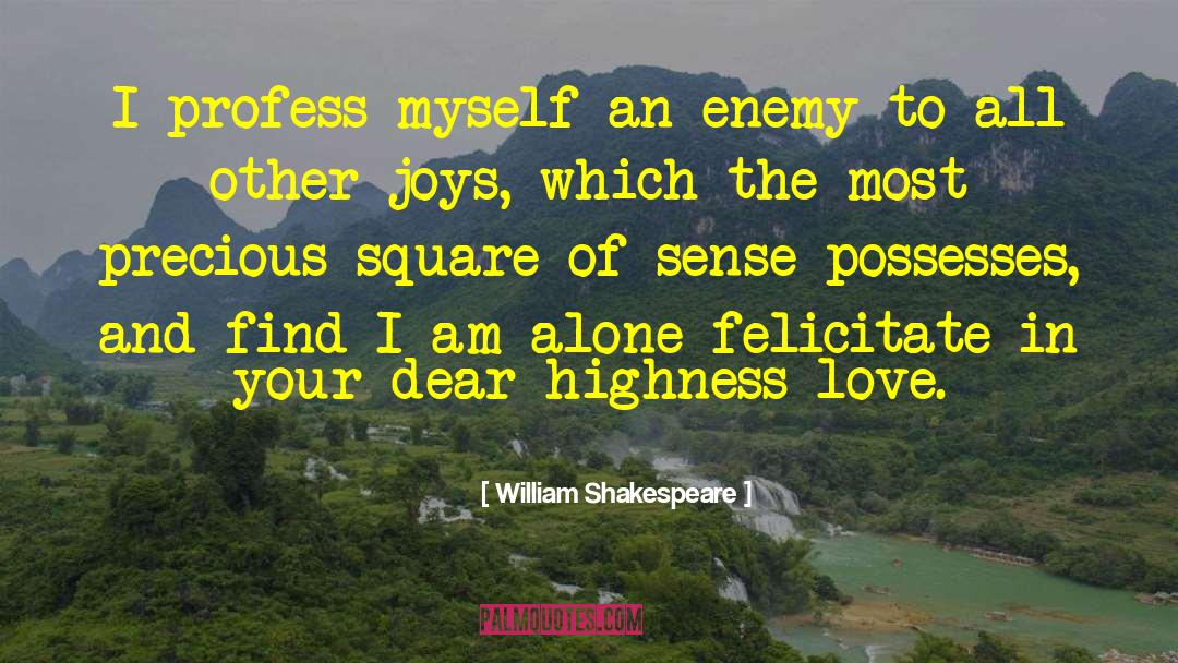 His Highness quotes by William Shakespeare