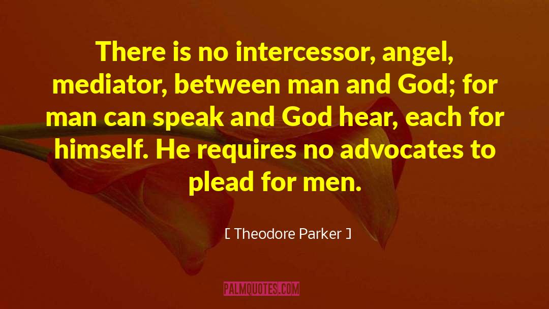 His Intercessor quotes by Theodore Parker