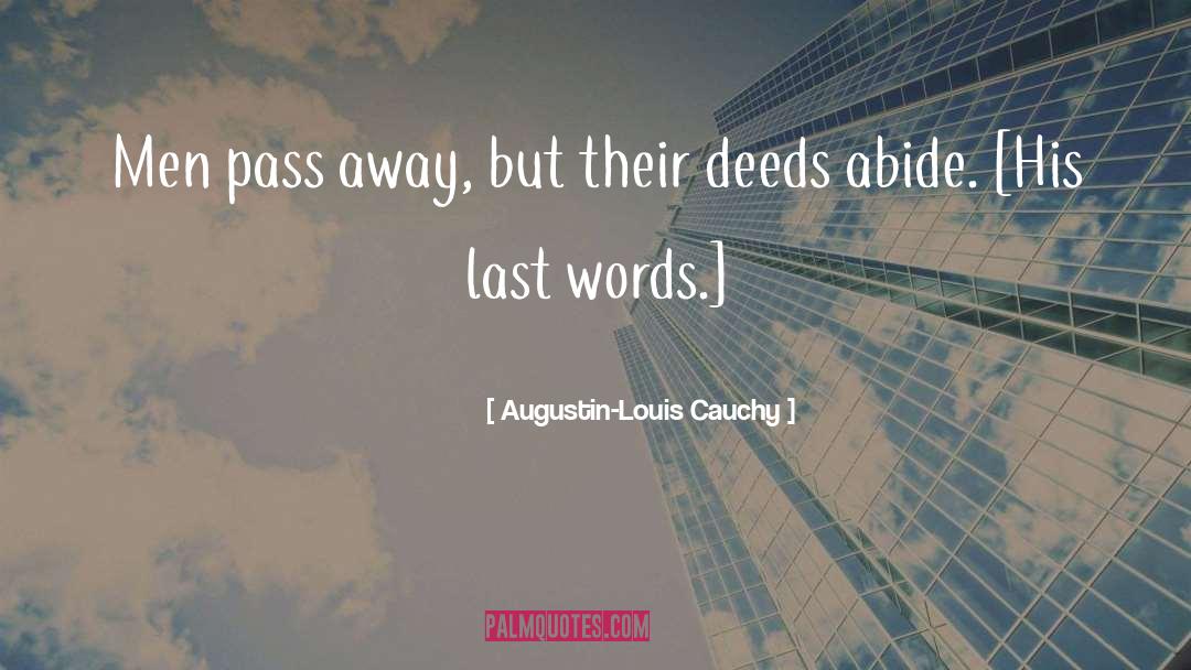 His Last Words quotes by Augustin-Louis Cauchy