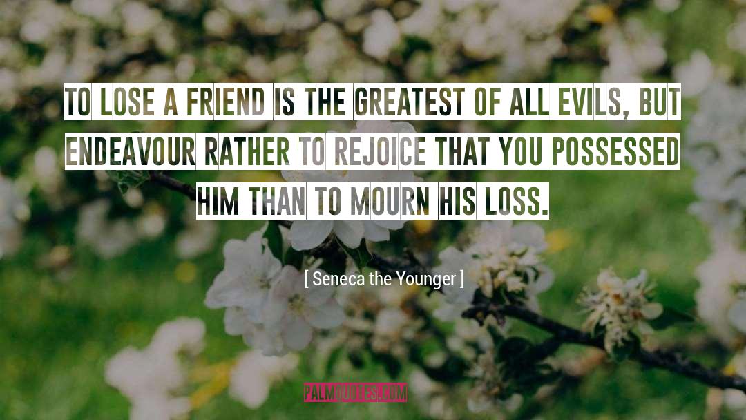 His Loss quotes by Seneca The Younger