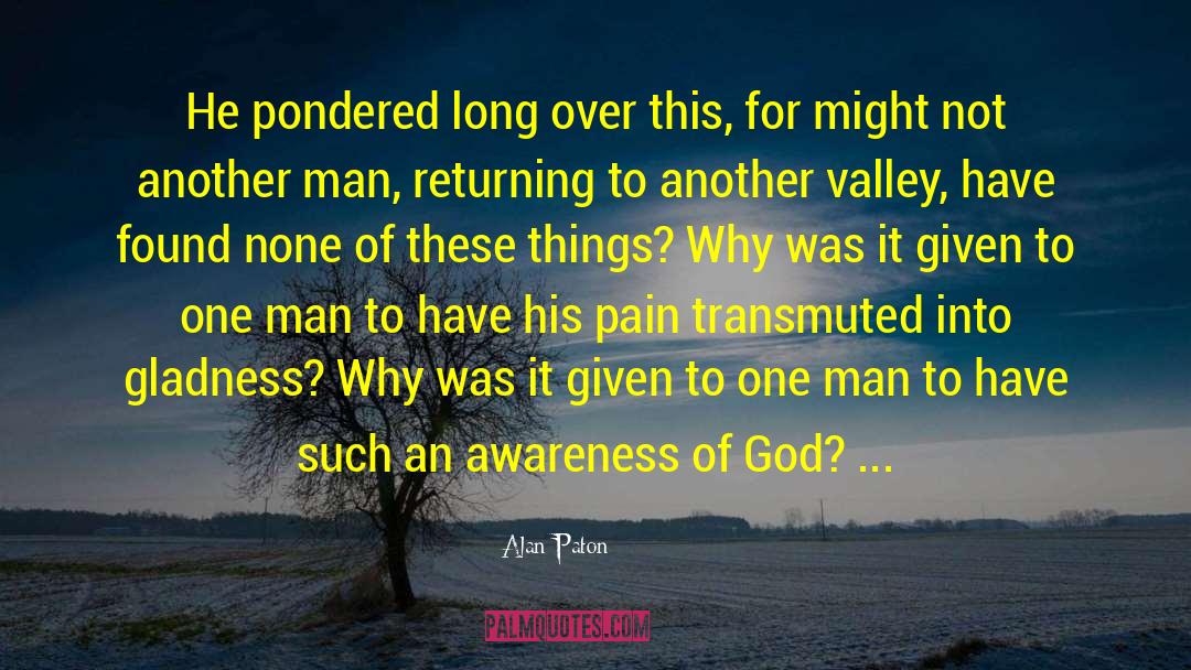 His Pain quotes by Alan Paton