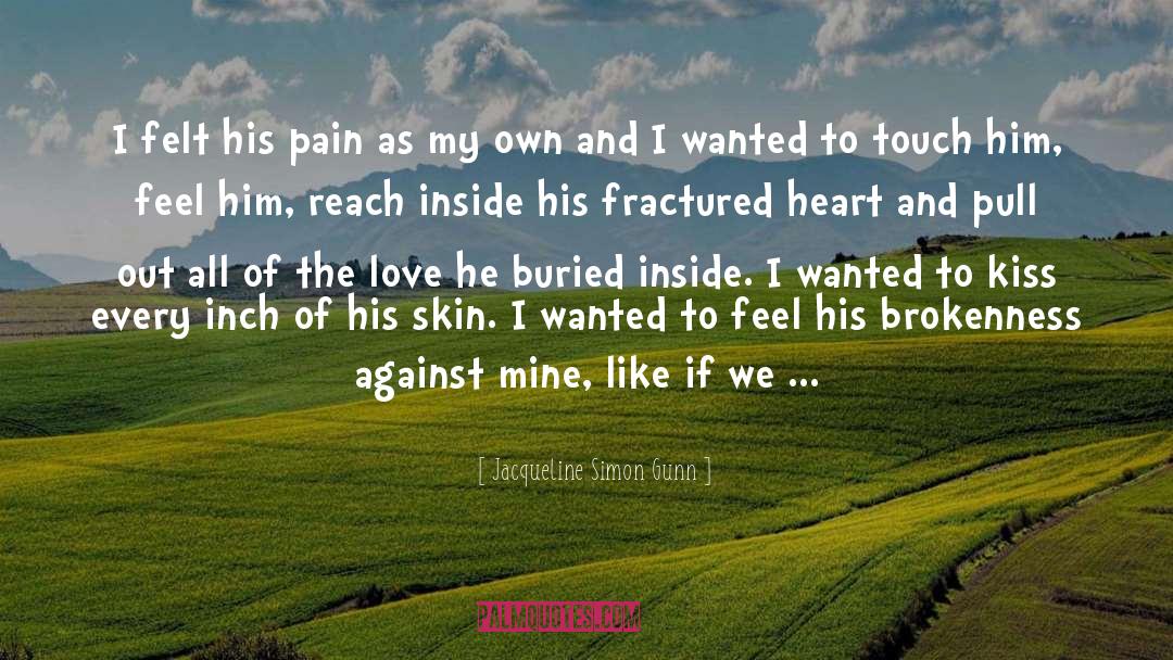 His Pain quotes by Jacqueline Simon Gunn