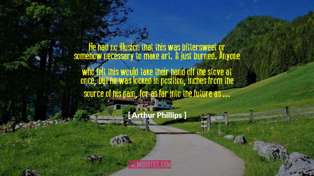 His Pain quotes by Arthur Phillips