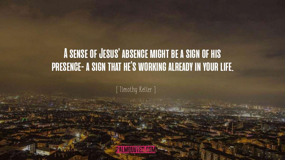 His Presence quotes by Timothy Keller