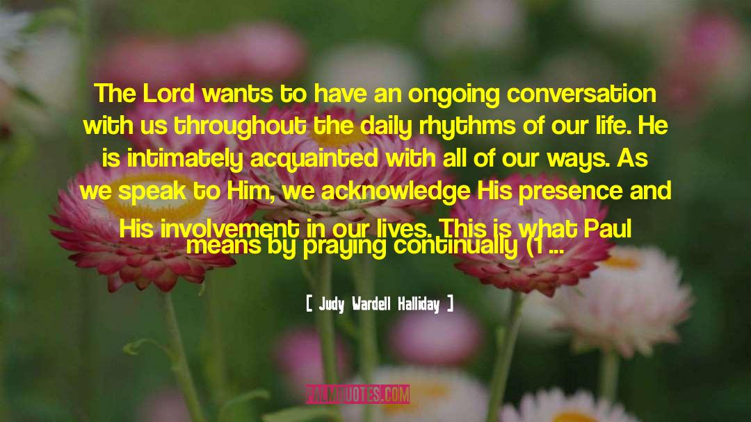 His Presence quotes by Judy Wardell Halliday