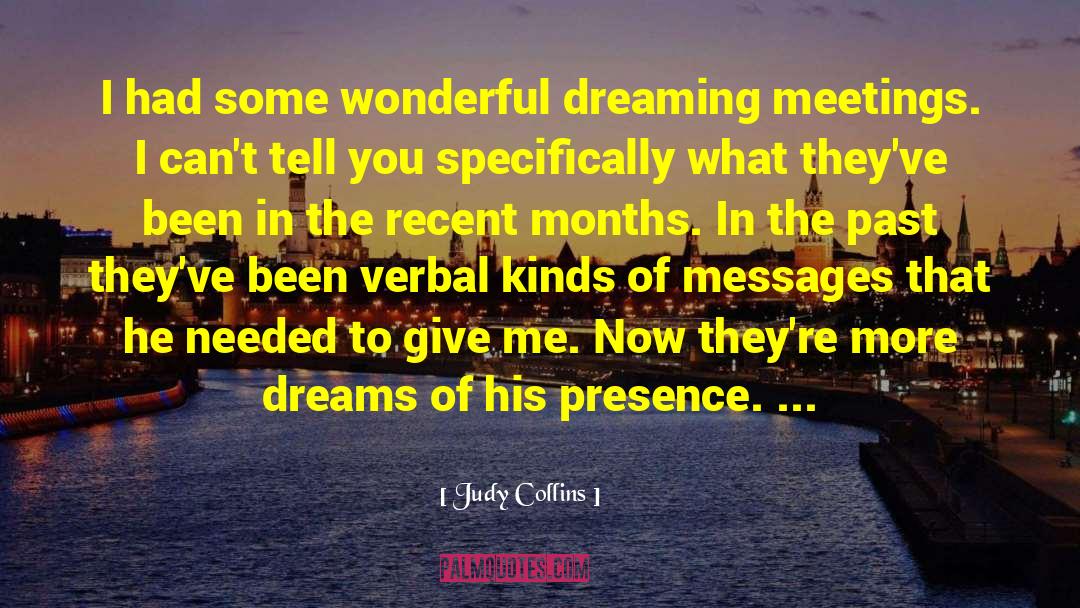 His Presence quotes by Judy Collins