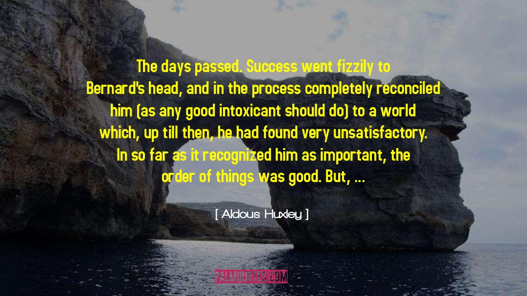 His Success quotes by Aldous Huxley