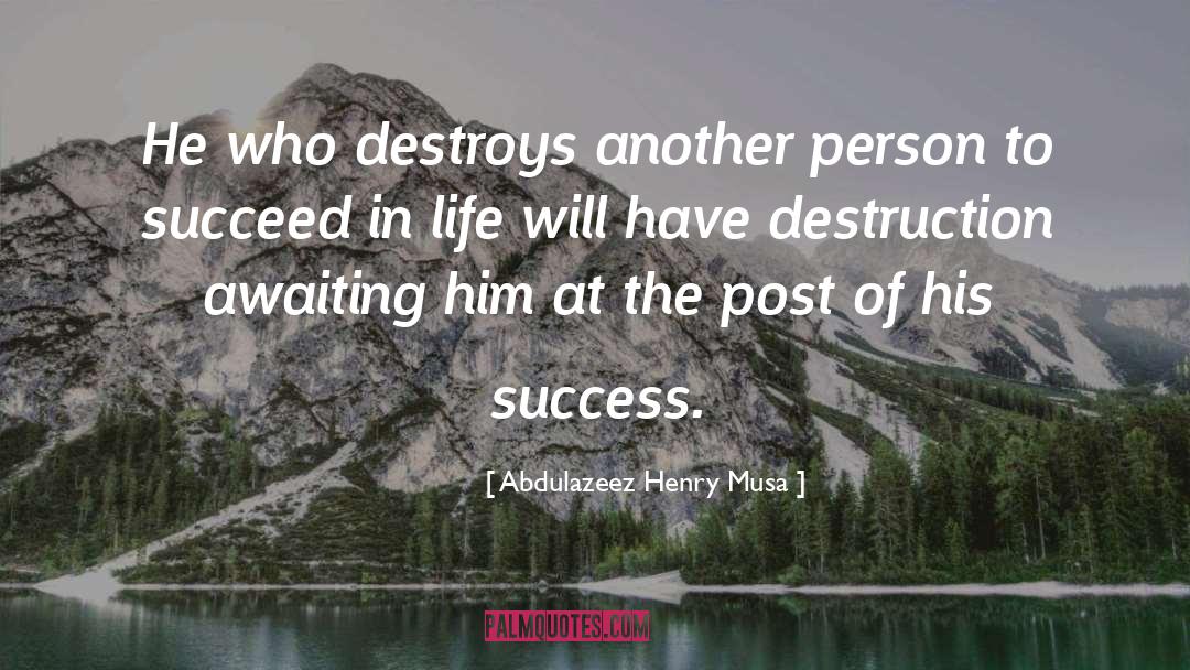 His Success quotes by Abdulazeez Henry Musa