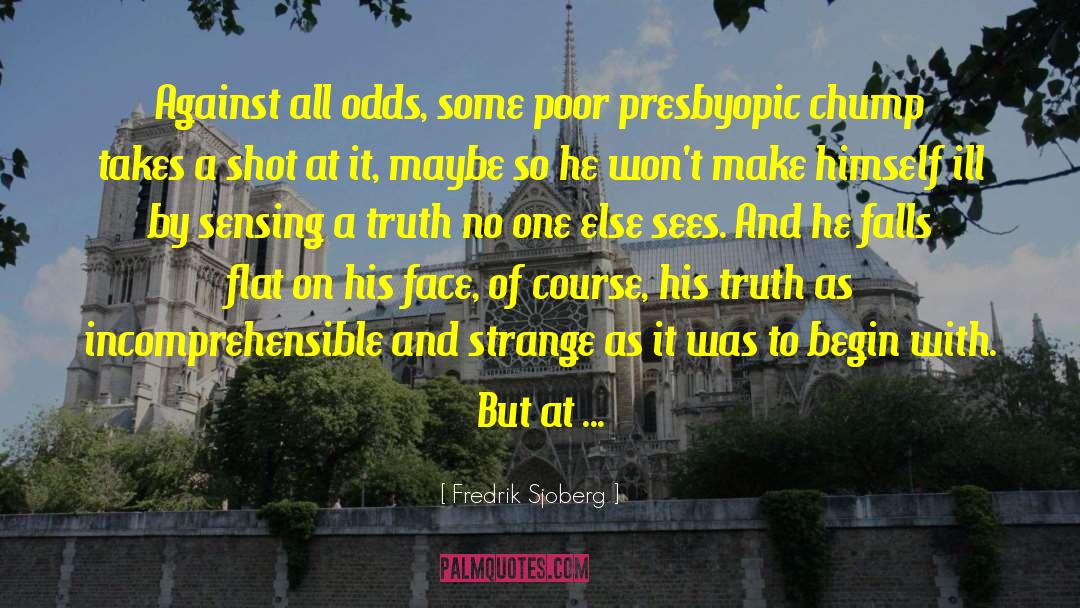 His Truth quotes by Fredrik Sjoberg