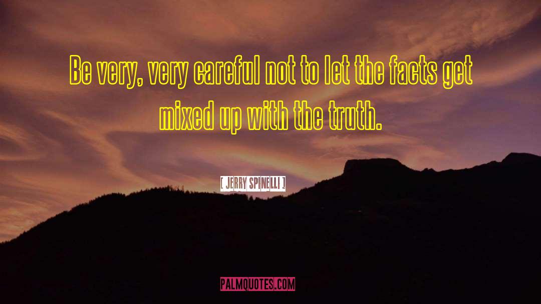 His Truth quotes by Jerry Spinelli