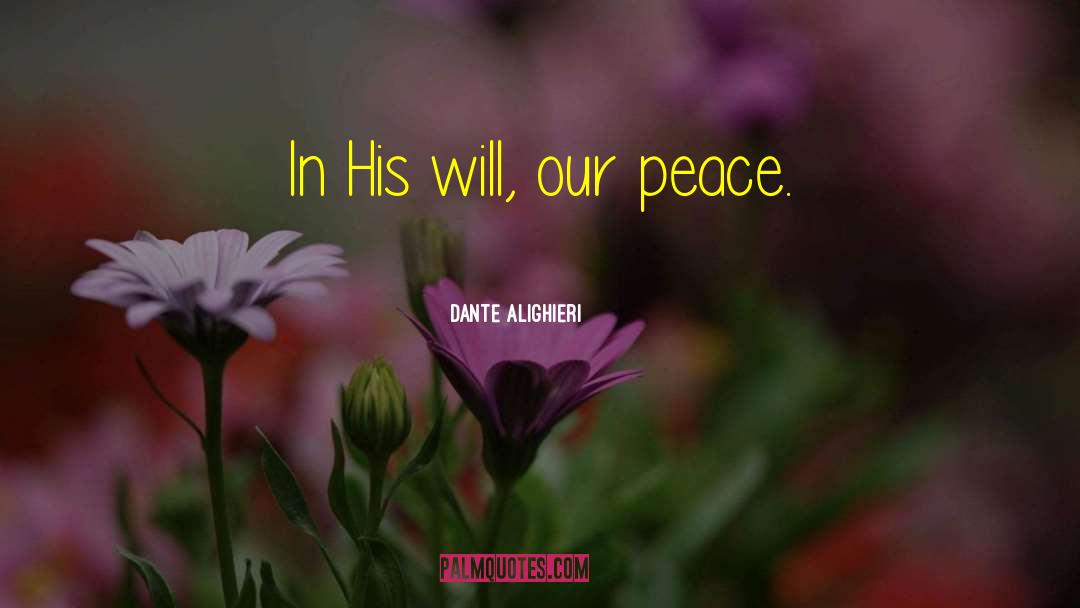 His Will quotes by Dante Alighieri
