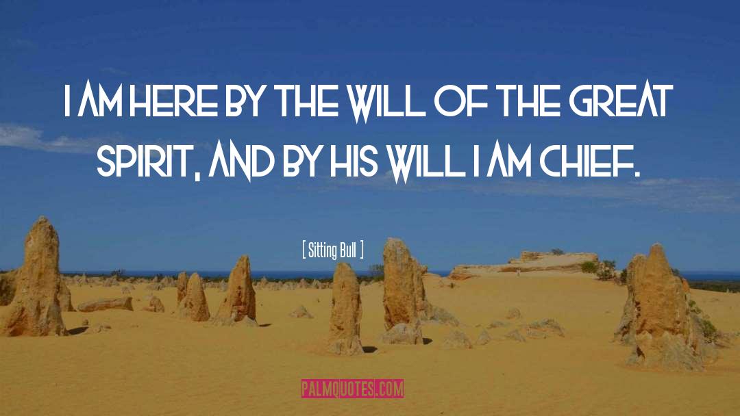 His Will quotes by Sitting Bull