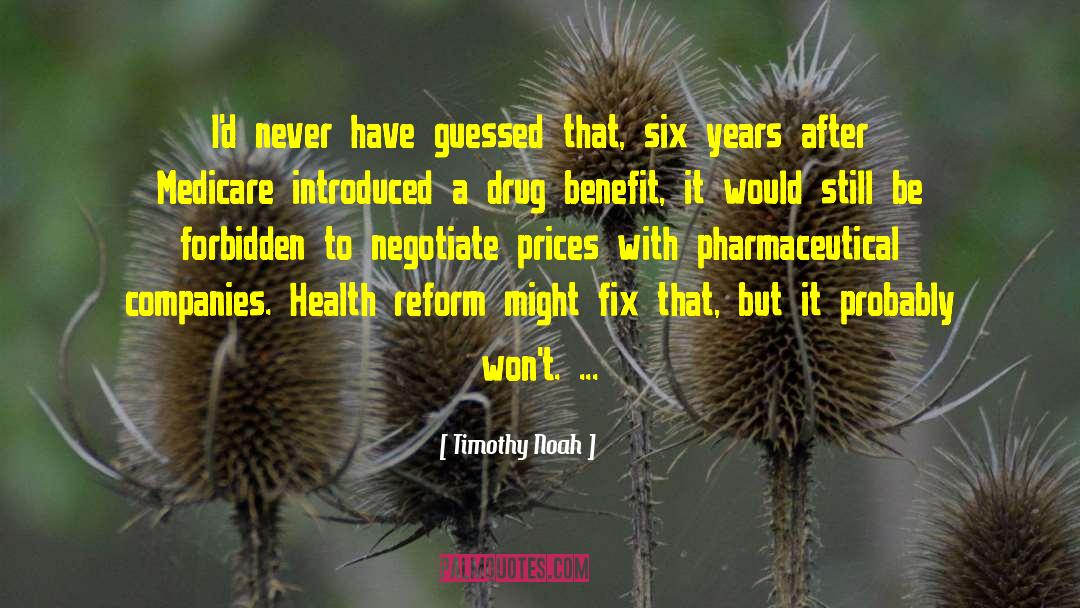 Hisamitsu Pharmaceutical quotes by Timothy Noah