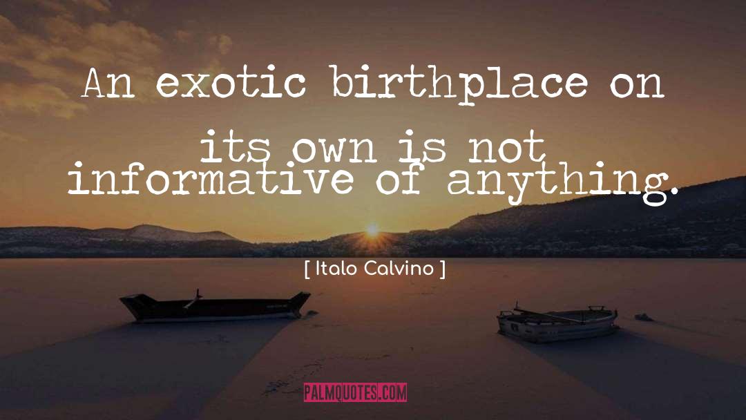 Hisayoshi Harasawas Birthplace quotes by Italo Calvino