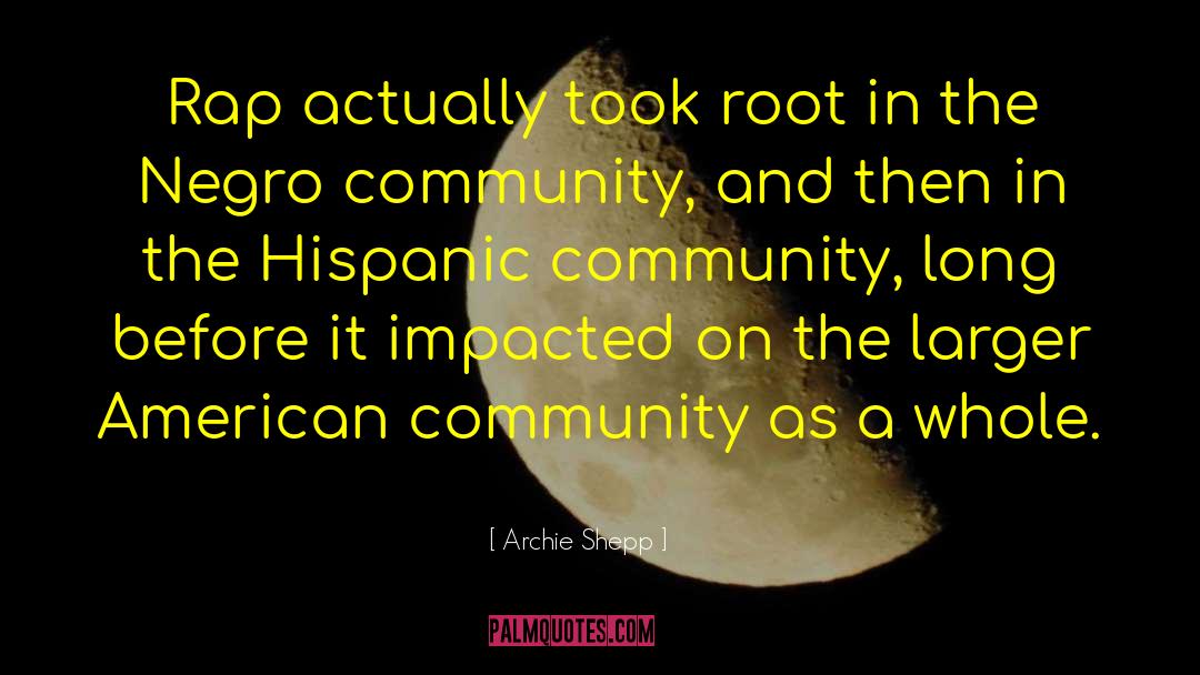 Hispanic Month quotes by Archie Shepp