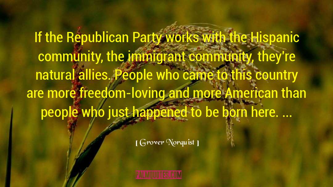 Hispanic quotes by Grover Norquist