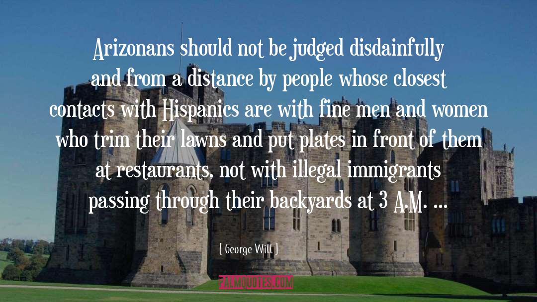 Hispanics quotes by George Will