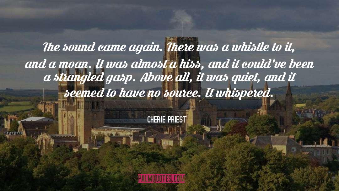 Hiss quotes by Cherie Priest