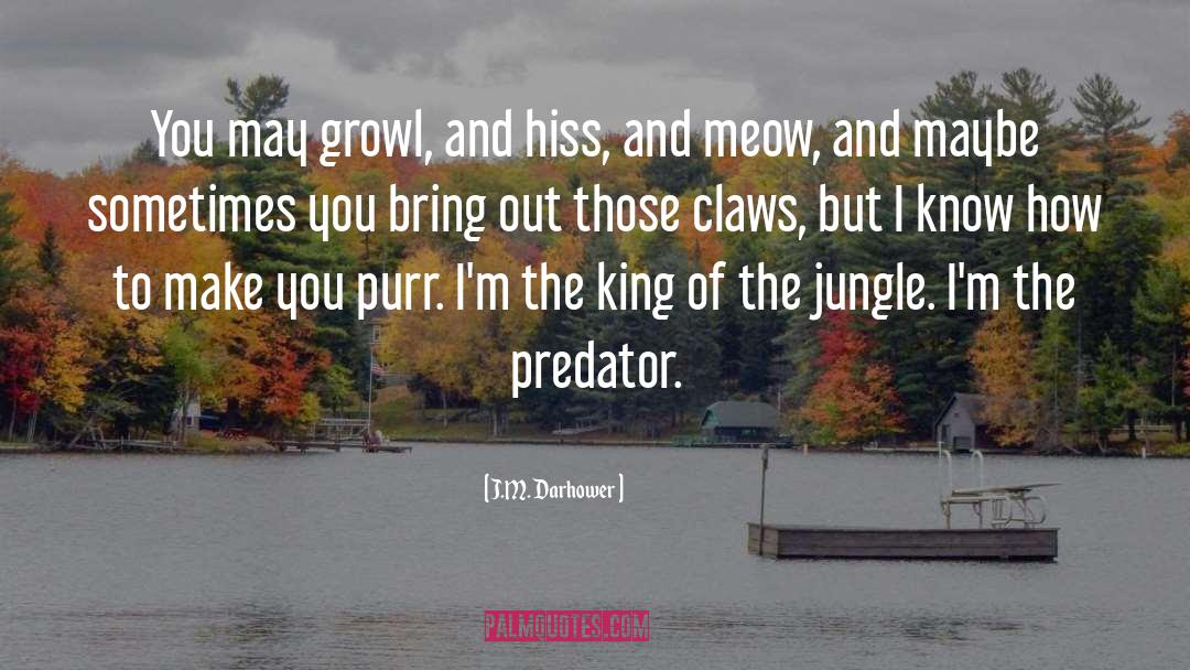 Hiss quotes by J.M. Darhower