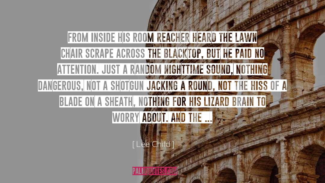 Hiss quotes by Lee Child