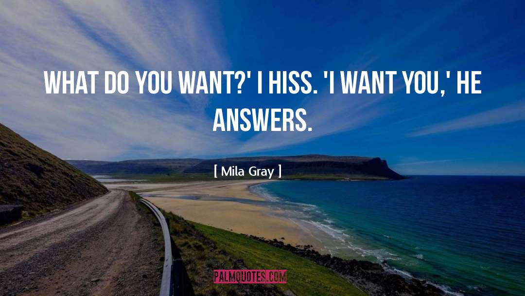 Hiss quotes by Mila Gray