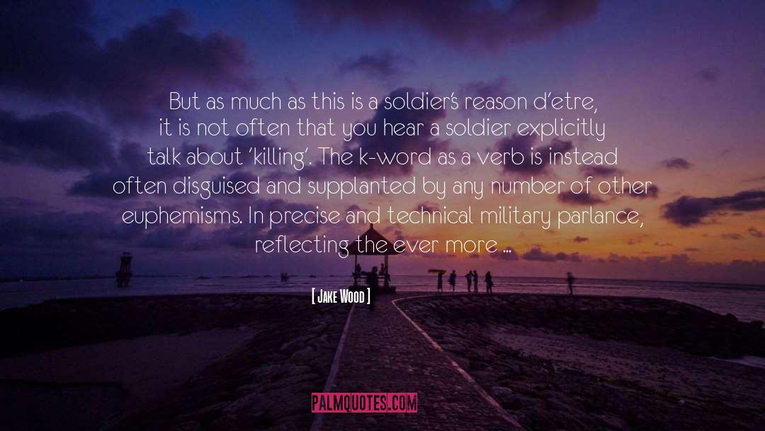 Histed In The Military quotes by Jake Wood