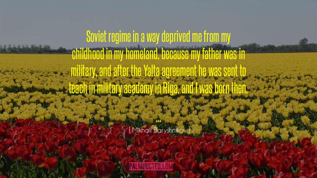 Histed In The Military quotes by Mikhail Baryshnikov