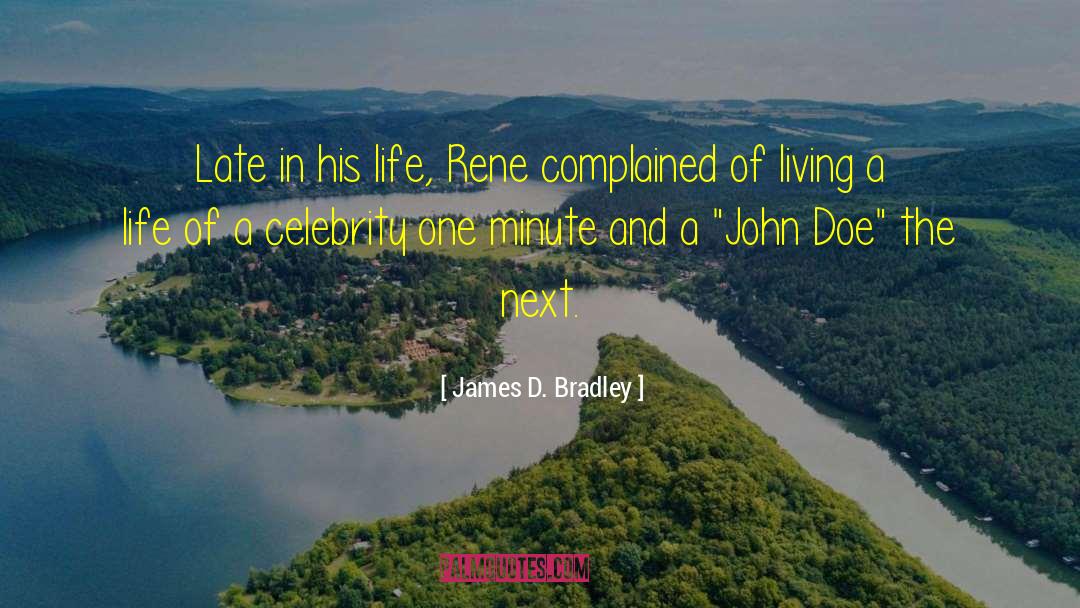 Historia quotes by James D. Bradley
