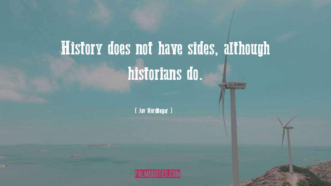 Historian quotes by Jay Nordlinger