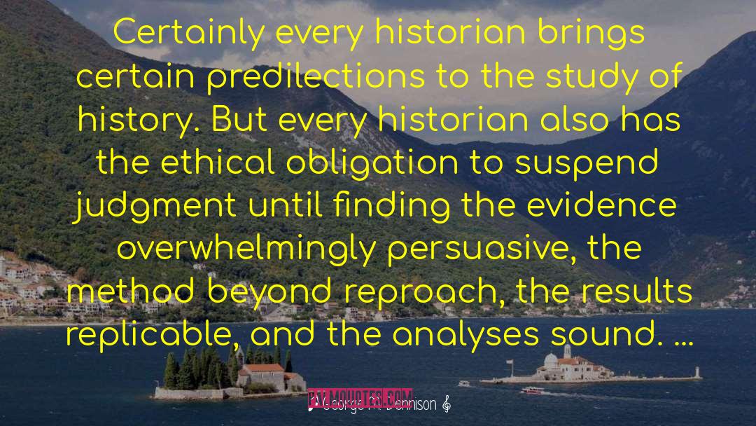 Historian quotes by George M. Dennison