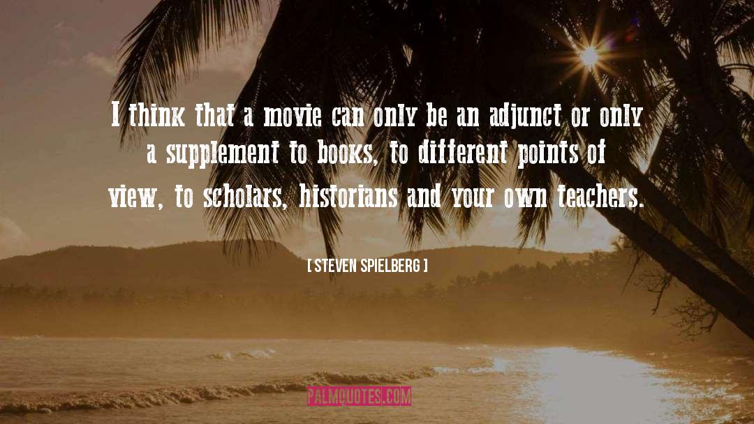 Historians quotes by Steven Spielberg