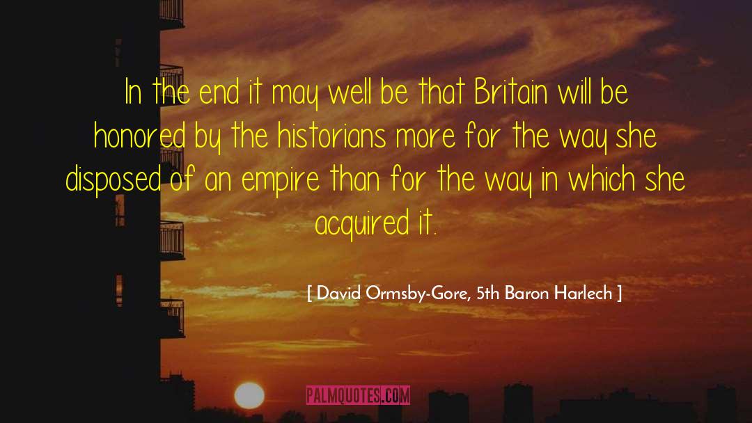 Historians quotes by David Ormsby-Gore, 5th Baron Harlech