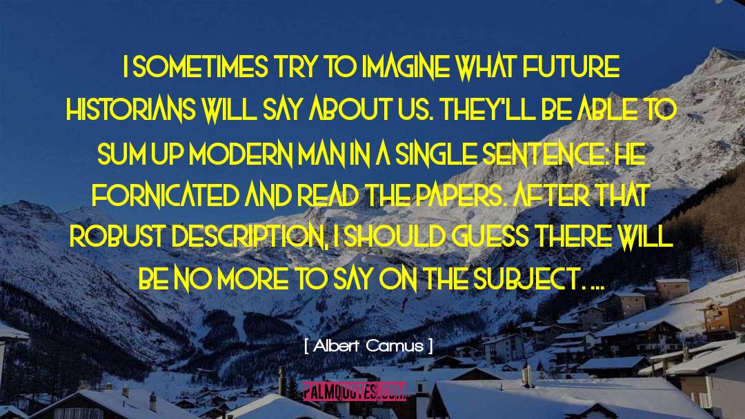 Historians quotes by Albert Camus