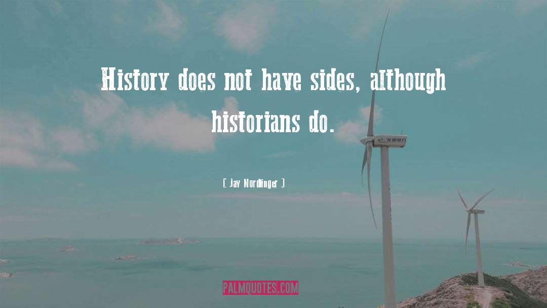 Historians quotes by Jay Nordlinger