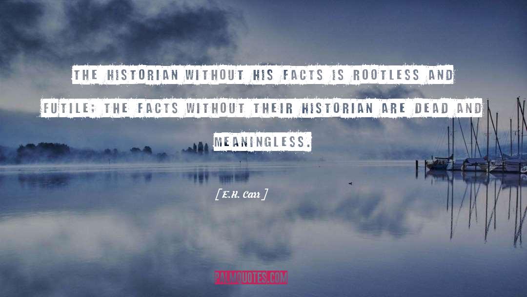 Historians quotes by E.H. Carr