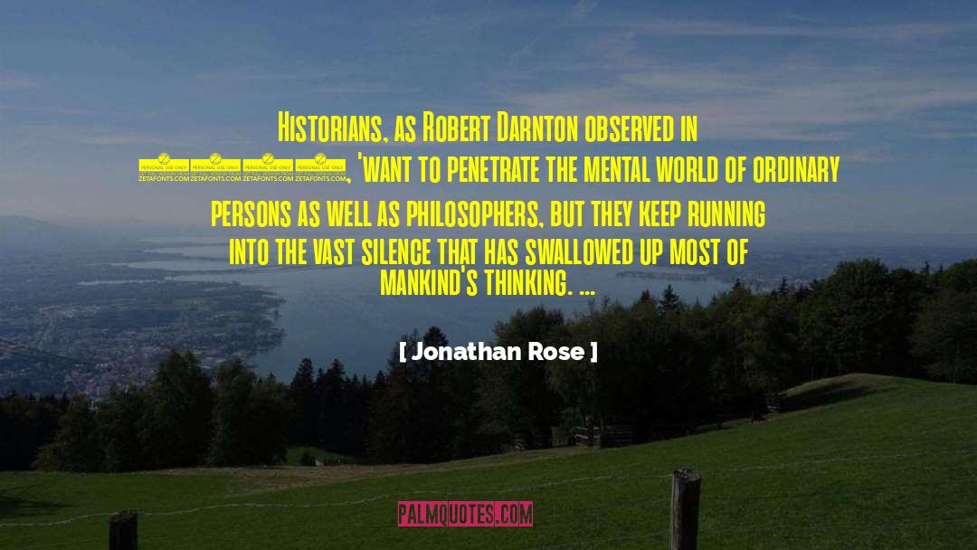 Historians quotes by Jonathan Rose