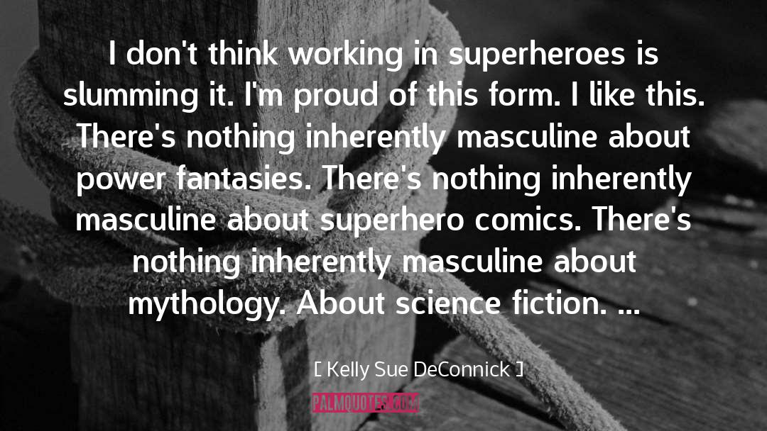 Historic Fiction quotes by Kelly Sue DeConnick