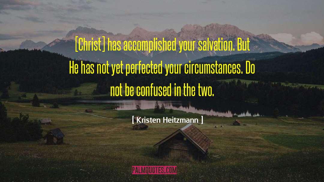 Historic Trials quotes by Kristen Heitzmann