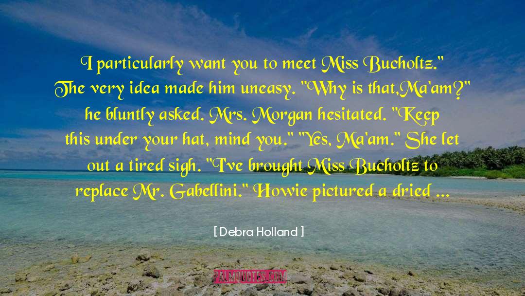 Historic Western Romance quotes by Debra Holland