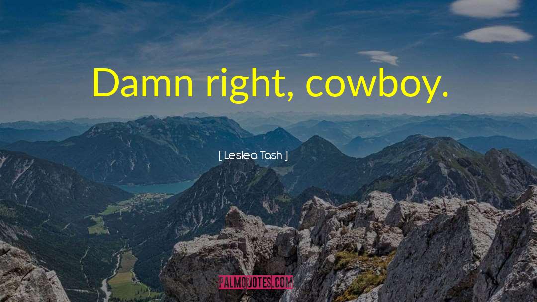 Historic Western Romance quotes by Leslea Tash