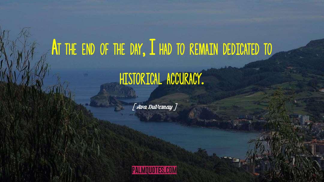 Historical Accuracy quotes by Ava DuVernay