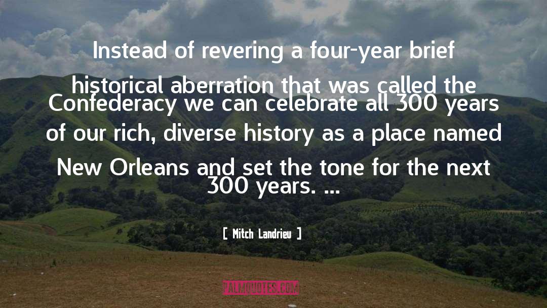 Historical Amnesia quotes by Mitch Landrieu