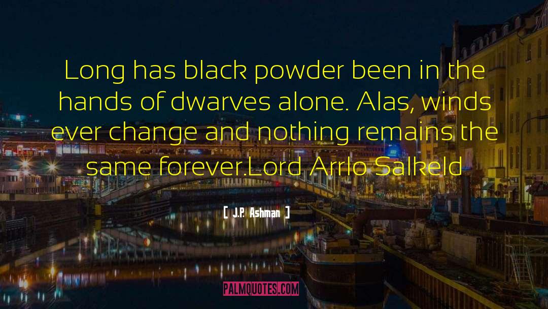 Historical Black Powder quotes by J.P. Ashman