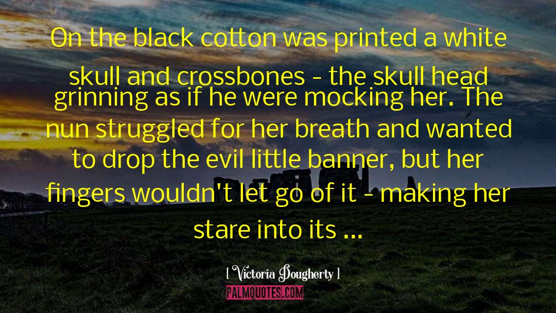 Historical Black Powder quotes by Victoria Dougherty